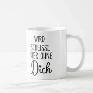 Caneca De Café Wird Scheisse Hier Ohne Dich, Jobwechsel geschenk