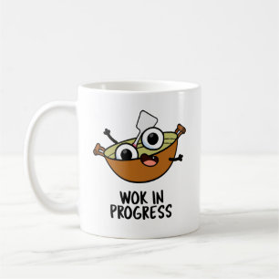 Caneca De Café Wok In Progress Funny Cozinhar Pun