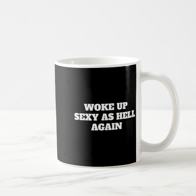 Caneca De Café Woke Up Y As Hell Again Funny Sayings  (Direita)