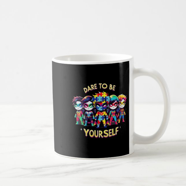 Caneca De Café Womens Dare To Be Yourself Autism Awareness Superh (Direita)
