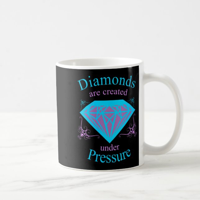 Caneca De Café Womens Diamonds Are D Under Pressure - Motivationa (Direita)