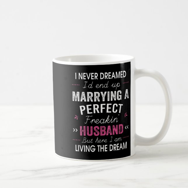 Caneca De Café Womens I Never Dreamed I'd End Up Marrying A Perfe (Direita)