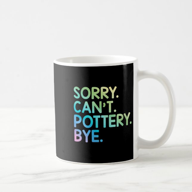 Caneca De Café Womens Sorry Can't Ttery Bye Funny Ttery Teacher M (Direita)