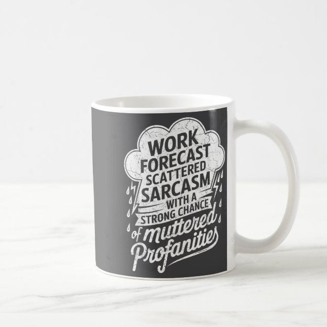 Caneca De Café Work Forecast Scattered Sarcasm Employees Humor Qu (Direita)
