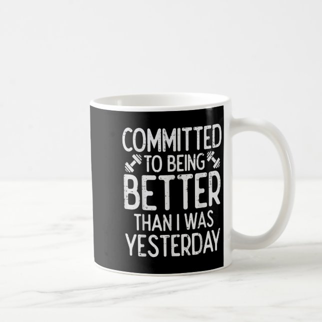 Caneca De Café Workout Committed To Being Better Gym Motivation W (Direita)