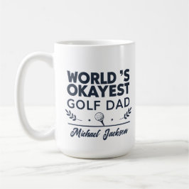 Caneca De Café World’s Okayest Golf Dad Custom Name Design