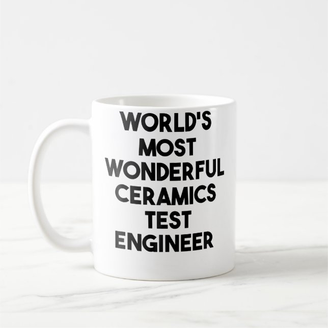 Caneca De Café World'S Most Wonderful Ceramics Test Engineer (Esquerda)