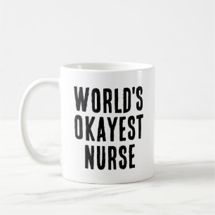 Caneca De Café World's Okayest Nurse Gift
