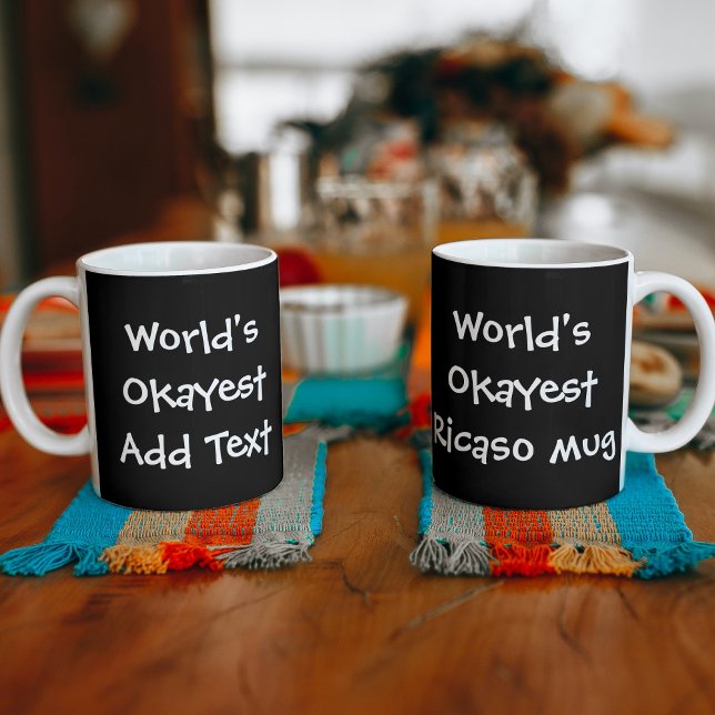 Caneca De Café Worlds Okayest Personalizado (Criador carregado)