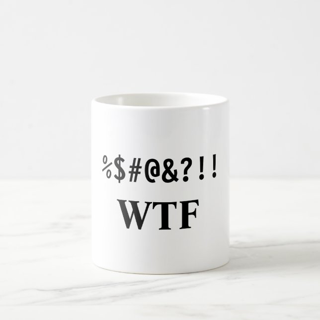 CANECA DE CAFÉ %$#@&?!! , WTF (Centro)