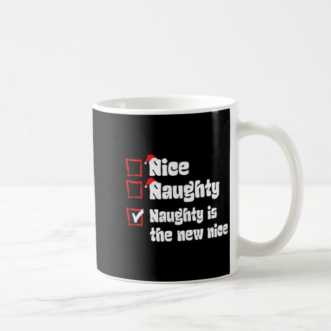 Caneca De Café Xmas Nice Naughty Naughty Is The New Nice Christma (Direita)