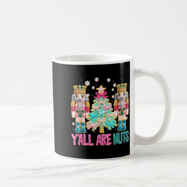 Caneca De Café Y'all Are Nuts Nutcracker Crochet Christmas Funny  (Direita)