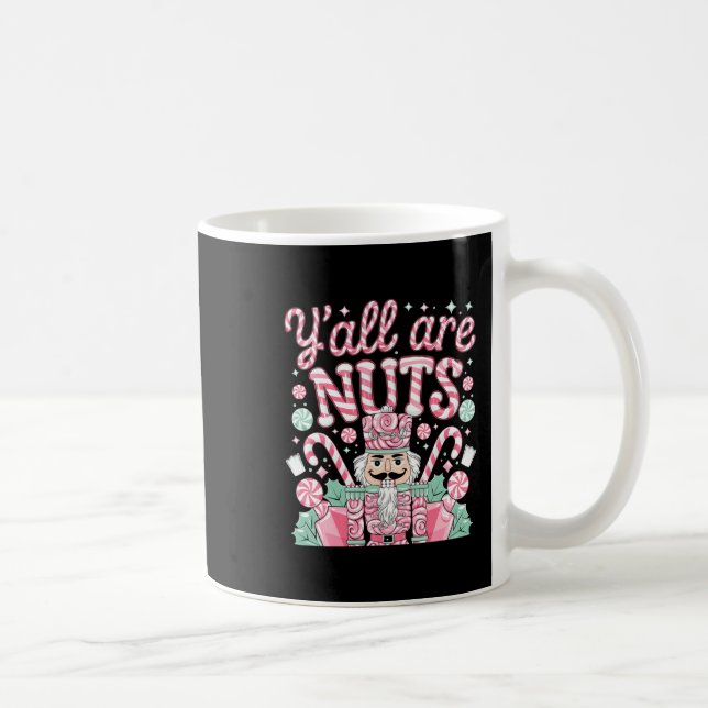 Caneca De Café Y'all Are Nuts Nutcracker Funny Xmas Pajamas Merry (Direita)