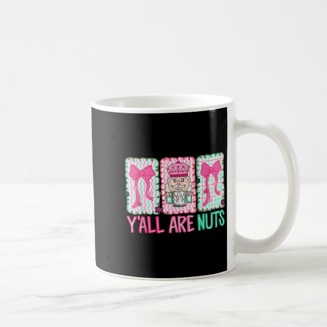 Caneca De Café Y'all Are Nuts Nutcracker Merry Christmas Funny Xm (Direita)
