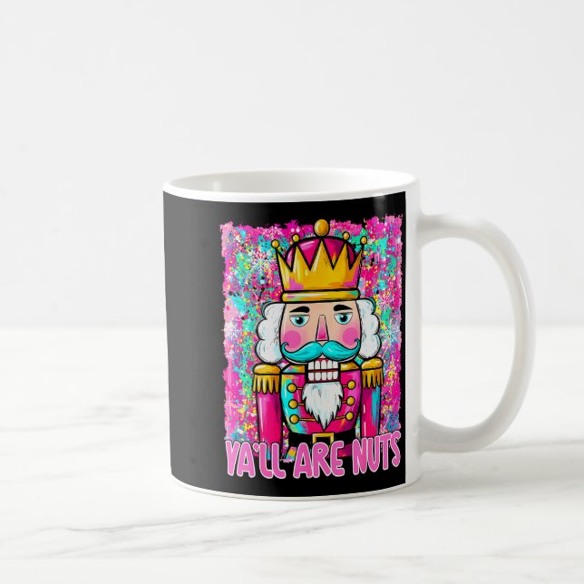 Caneca De Café Y'all Are Nuts Nutcracker Merry Christmas Funny Xm (Direita)