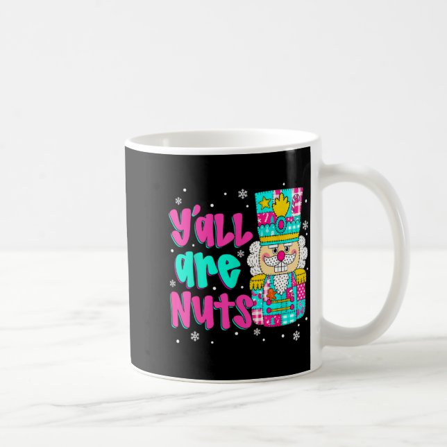 Caneca De Café Y'all Are Nuts Nutcracker Nk Christmas Matching Fa (Direita)