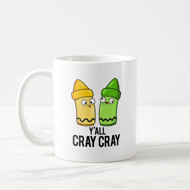 Caneca De Café Yall Cray Cray Engraçado Louco Crayon Pun (Esquerda)