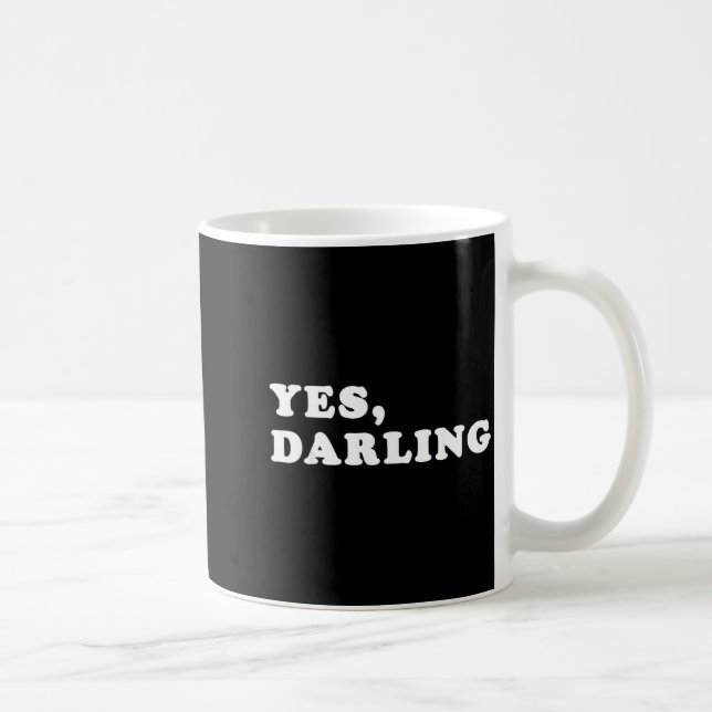 Caneca De Café Yes Darling Funny Shirt Gift For Valentine  (Direita)