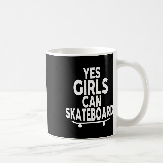 Caneca De Café Yes Girls Can Skateboard - Funny Skateboarding  (Direita)