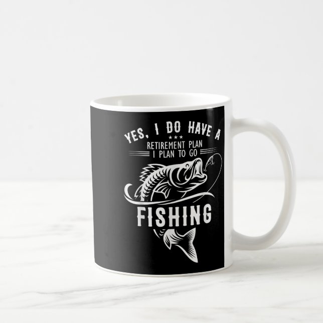 Caneca De Café Yes I Do Have A Retirement Plan Fishing Funny Fish (Direita)