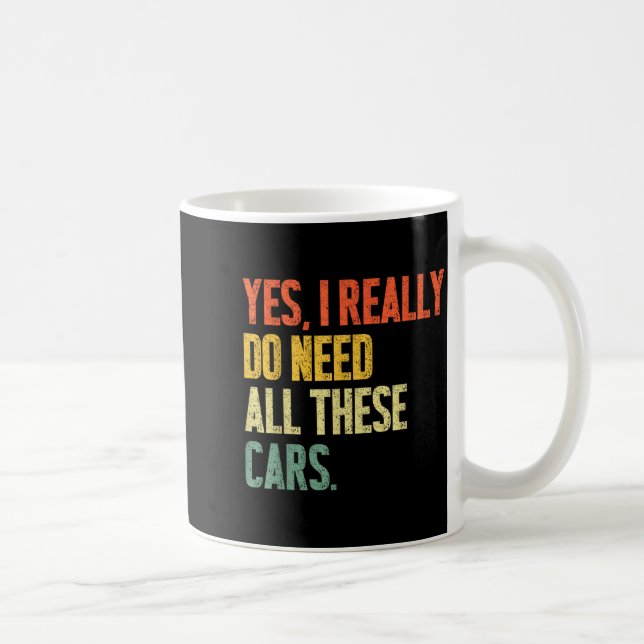 Caneca De Café Yes I Really Do Need All These Garage Funny Men  (Direita)