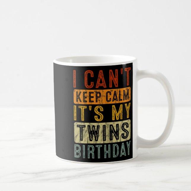 Caneca De Café Yeswear I Can't Keep Calm It's My Twins Birthday C (Direita)