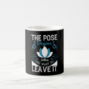 Caneca De Café Yoga - A Dose Começa Quando Você Quer Deixá-La