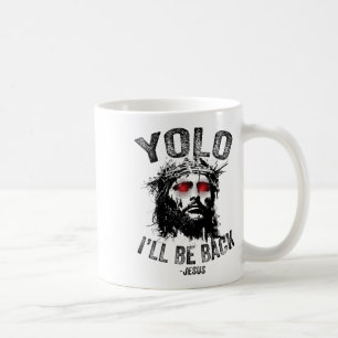 Caneca De Café Yolo, eu estarei de volta Jesus ressurreição crist