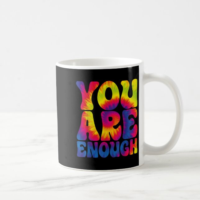 Caneca De Café You Are Enough Funny Motivational Tie Dye  (Direita)