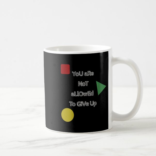 Caneca De Café You Are Not Allowed To Give Up Motivation  (Direita)