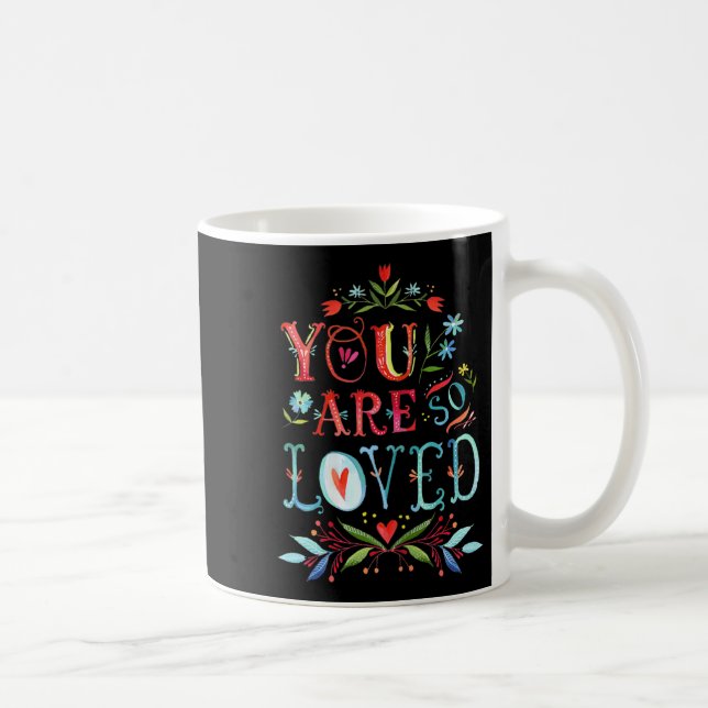 Caneca De Café You Are So Loved Motivational Quote  (Direita)