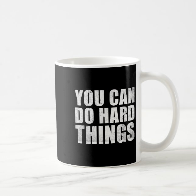Caneca De Café You Can Do Hard Things Shirt For Teachers Motivati (Direita)