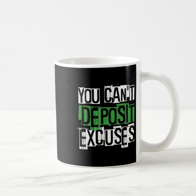 Caneca De Café You Can't Desit Excuses Motivational For Entrepren (Direita)