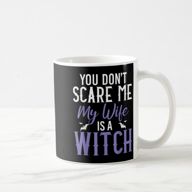 Caneca De Café You Dont E Me My Wife Is A Witch  (Direita)