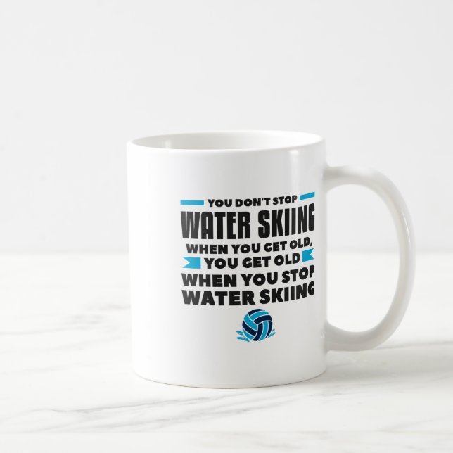 Caneca De Café You Don't Stop Water Skiing When You Get Old Skier (Direita)