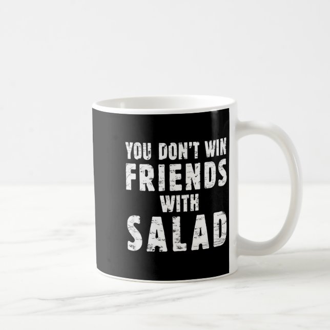 Caneca De Café You Don't Win Friends With Salad Simple Creative C (Direita)