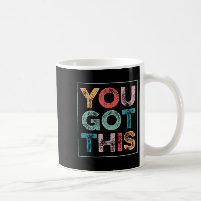 Caneca De Café You Got This Saying Cool Motivational Quote  (Direita)