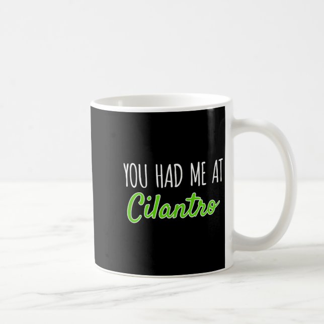 Caneca De Café You Had Me At Cilantro Funny Herb Food Quote  (Direita)