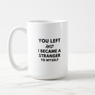 Caneca De Café you left and become