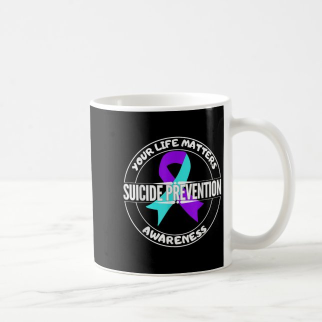 Caneca De Café You Life S Suicide Prevention Awareness Teal Purpl (Direita)