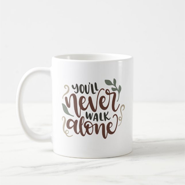 Caneca De Café You'll Never Walk Alone – Comforting Hand-Lettered (Esquerda)
