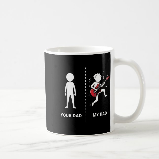 Caneca De Café Your Dad My Dad Funny B Guitar Lover Musician Sarc (Direita)