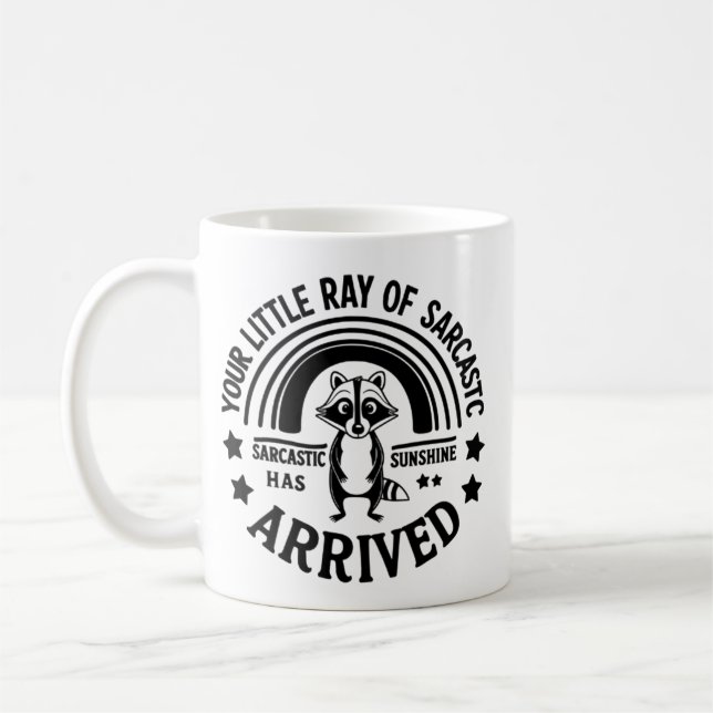 Caneca De Café Your Little Ray of Sarcastic Sunshine Has Arrived (Esquerda)