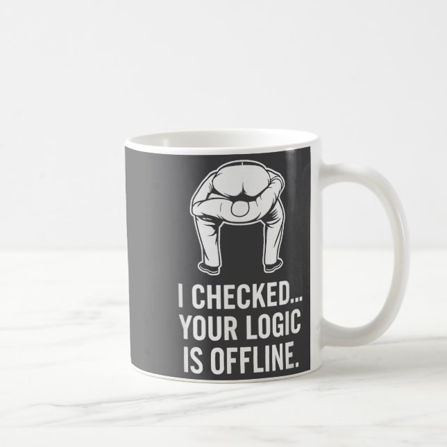 Caneca De Café Your Logic Is Offline Funny Sarcasm  (Direita)