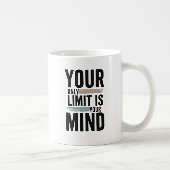 Caneca De Café Your Only Limit Is Your Mind Motivational Coffee  (Direita)