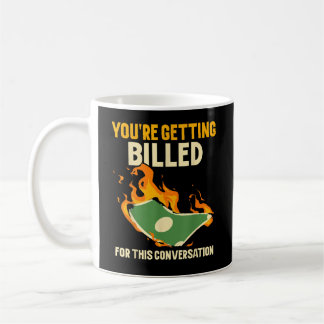 Caneca De Café Youre Getting Billed For This Conversation Lawyer