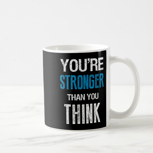 Caneca De Café You're Stronger Than You Think Motivational  (Direita)