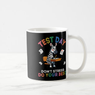 Caneca De Café Zebra Estudante Dia de Teste Não Estresse Faça Seu