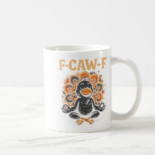Caneca De Café Zen Crow F Caw F Raven Fcawf Meditação Funny Yoga