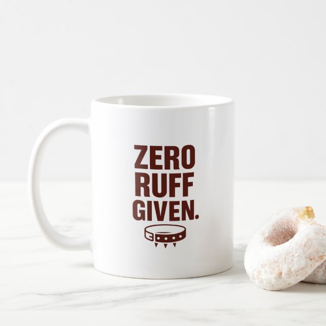 Caneca De Café Zero Ruff Given Mug – Funny Sarcastic Coffee Cup (Com Donut)